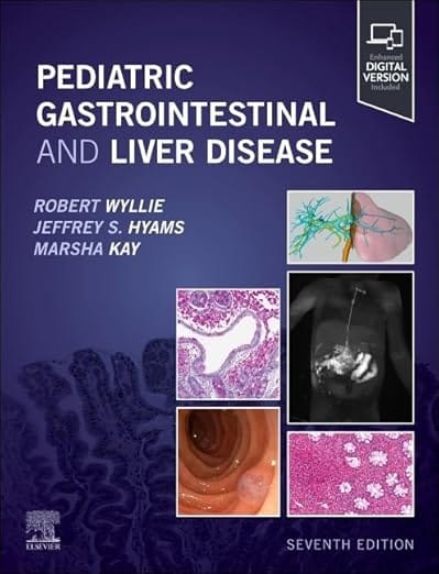 Pediatric Gastrointestinal and Liver Disease 7th Edition  2025 By Wyllie