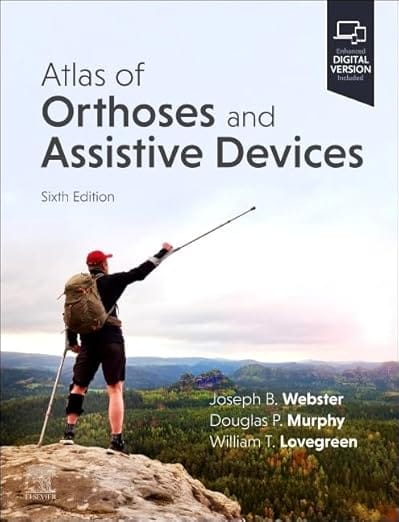 Atlas of Orthoses and Assistive Devices 6th Edition  2025 By Murphy