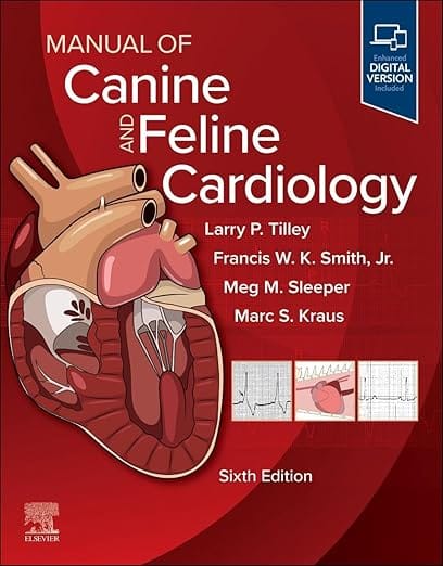 Manual of Canine and Feline Cardiology 6th Edition  2025 By Tilley