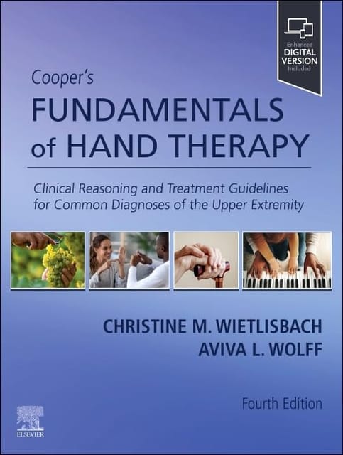 Cooper's Fundamentals of Hand Therapy: Clinical Reasoning and Treatment Guidelines for Common Diagnoses of the Upper Extremity 4th Edition  2025 By Wietlisbach