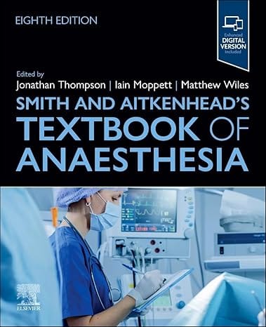 Smith and Aitkenhead's Textbook of Anaesthesia 8th Edition  2025 By Thompson