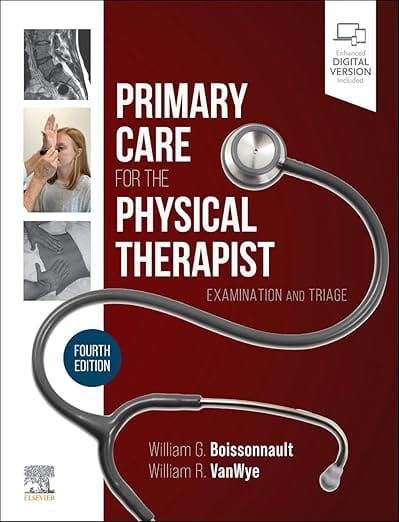 Primary Care for the Physical Therapist: Examination and Triage 4th Edition  2025 By Boissonnault