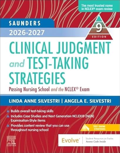 Saunders 2026-2027 Clinical Judgment and Test-Taking Strategies: Passing Nursing School and the NCLEX Exam - 9E 2025 By Silvestri