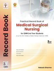Practical Record Book of Medical Surgical Nursing for GNM 2nd Year Students 2nd Edition 2026 By Rakesh Sharma