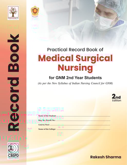 Practical Record Book of Medical Surgical Nursing for GNM 2nd Year Students 2nd Edition 2026 By Rakesh Sharma
