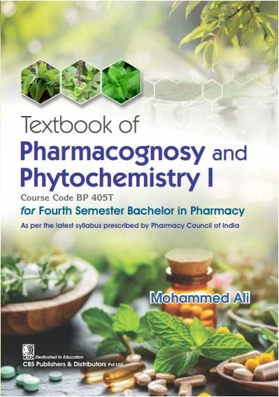 Textbook of Pharmacognosy and Phytochemistry I 1st Edition 2026 By Mohammed Ali