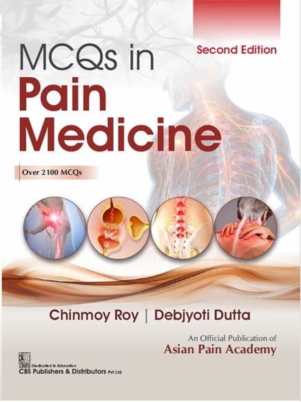 MCQs in Pain Medicine Over 2100 MCQs 2nd Edition 2026 By Chinmoy Roy