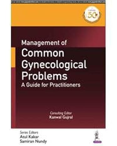 Management of Common Gynecological Problems: A Guide For Practitioners 1st Reprint Edition  2026 By Kanwal Gujral