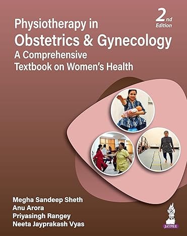 Physiotherapy In Obstetrics & Gynecology A Comprehensive Textbook On Women'S Health 2nd Edition 2026 By Megha Sandeep Sheth