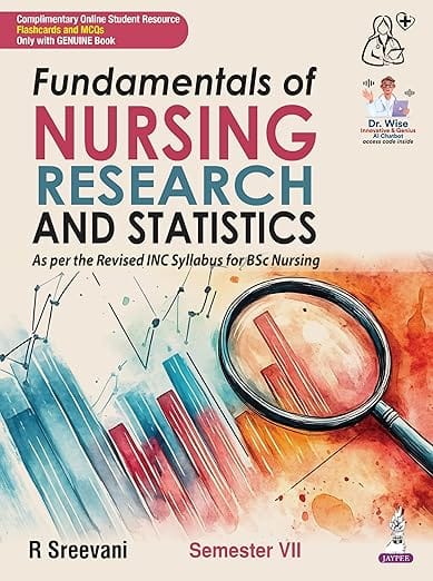 Fundamentals of Nursing Research And Statistics (Semester-7) 1st Edition 2026 By R Sreevani