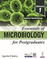 Essentials of Microbiology For Postgraduates (Volume 1) General Bacteriology 1st Edition 2026 By Apurba S Sastry