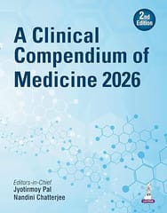 A Clinical Compendium of Medicine 2026 2nd Edition 2026 By Jyotirmoy Pal