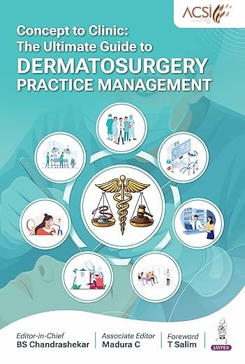 Concept To Clinic: The Ultimate Guide To Dermatosurgery Practice Management 1st Edition 2026 By Bs Chandrashekar