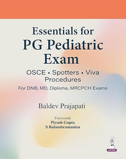 Essentials For Pg Pediatric Exam 1st Edition 2026 By Baldev Prajapati
