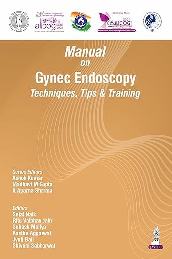 Aicog Manual On Gynec Endoscopy Techniques, Tips & Training 2026 1st Edition 2026 By Ashok Kumar