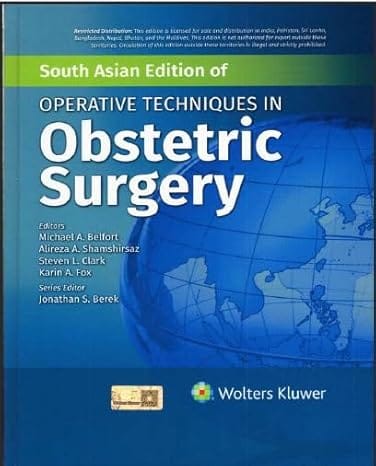 Operative Techniques In Obstetric Surgery South Asia Edition 2025 By Belfort M. A.