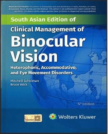 Clinical Management of Binocular Vision Heterophoric Accommodative And Eye Movement Disorders 5th Edition South Asia Edition 2025 By Scheiman M.