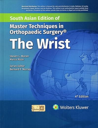 Master Techniques In Orthopaedic Surgery The Wrist 4th Edition South Asia Edition 2026 By Moran S.L.