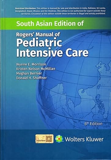 Rogers Manual of Pediatric Intensive Care 6th Edition South Asia Edition 2026 By Morrison W.E.