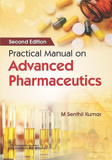 Practical Manual on Advanced Pharmaceutics 2nd Edition 2026 By M Senthil Kumar
