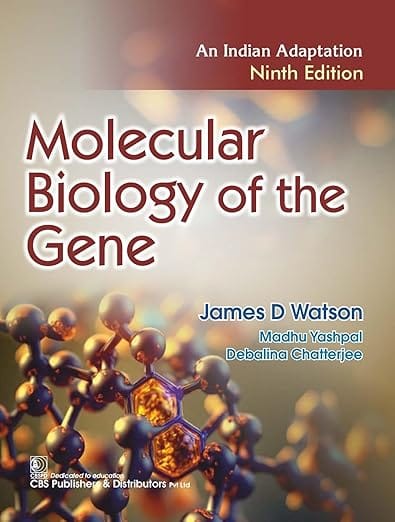Molecular Biology of The Gene An Indian Adaptation 9th Edition 2026 By James D Watson