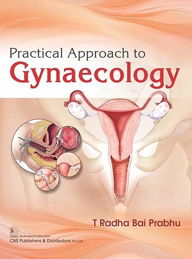 Practical Approach To Gynaecology 2026 By T Radha Bai Prabhu