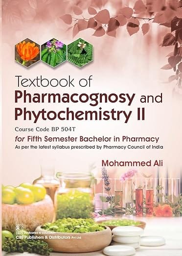 Textbook of Pharmacognosy And Phytochemistry Ii For Fifth Semester Bachelor In Pharmacy 2026 By Mohammed Ali
