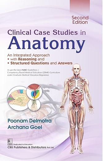 Clinical Case Studies In Anatomy 2nd Edition 2026 By Poonam Delmotra