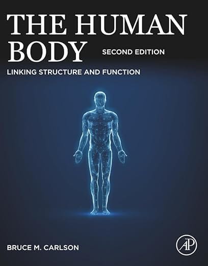 The Human Body Linking Structure And Function 2nd Edition 2025 By Carlson B. M.