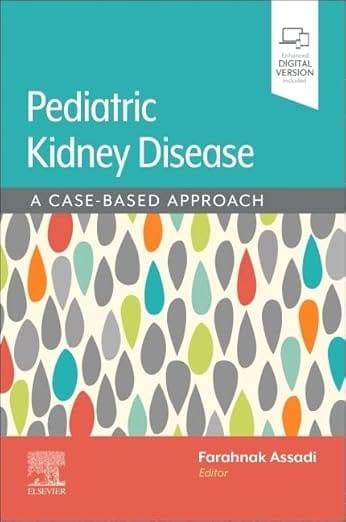 Pediatric Kidney Disease A Case Based Approach With Access Code 2025 By Assadi F.