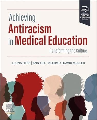 Achieving Antiracism In Medical Education With Access Code 2025 By Hess L.