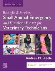 Battaglia And Steeles Small Animal Emergency And Critical Care For Veterinary Technicians 5th Edition 2025 By Steele A M