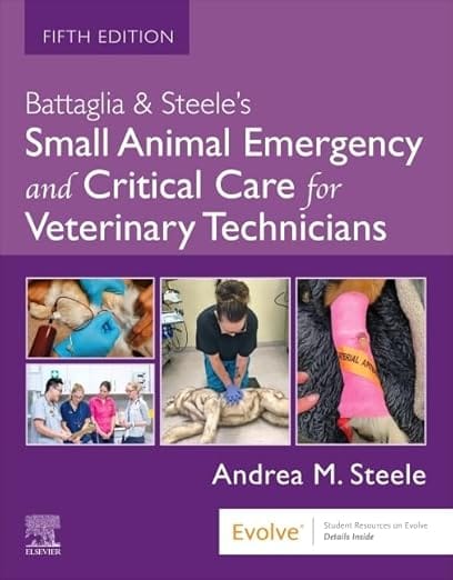 Battaglia And Steeles Small Animal Emergency And Critical Care For Veterinary Technicians 5th Edition 2025 By Steele A M