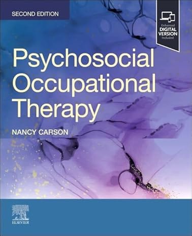 Psychosocial Occupational Therapy 2nd Edition 2025 By Carson N