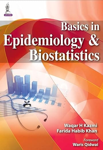 Basics In Epidemiology & Biostatistics 1st Edition Reprint 2026 By Waqar H Kazmi