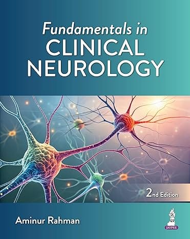 Fundamentals Of Clinical Neurology 2nd Edition Reprint 2026 By Aminur Rahman
