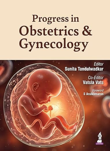 Progress In Obstetrics & Gynecology 1st Edition 2026 By Sunita Tandulwadkar