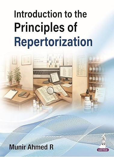 Introduction To The Principles Of Repertorization 1st Edition 2026 By Munir Ahmed R