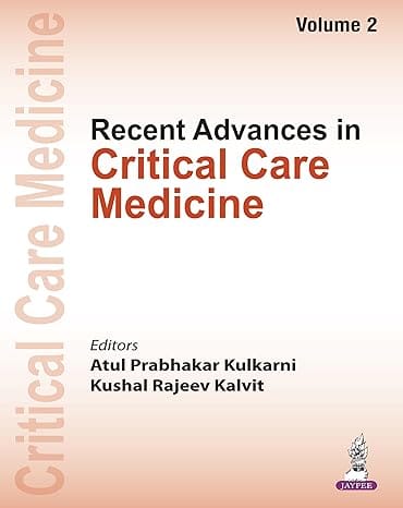 Recent Advances In Critical Care Medicine 2025 1st Edition 2026 By Atul Prabhakar Kulkarni