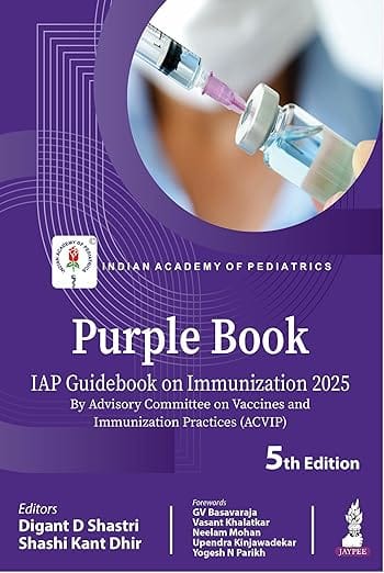 Purple Book Iap Guidebook On Immunization 2025 5th Edition 2025 By Digant D Shastri