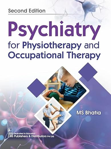 Psychiatry For Physiotherapy And Occupational Therapy 2nd Edition 2026 By M S Bhatia