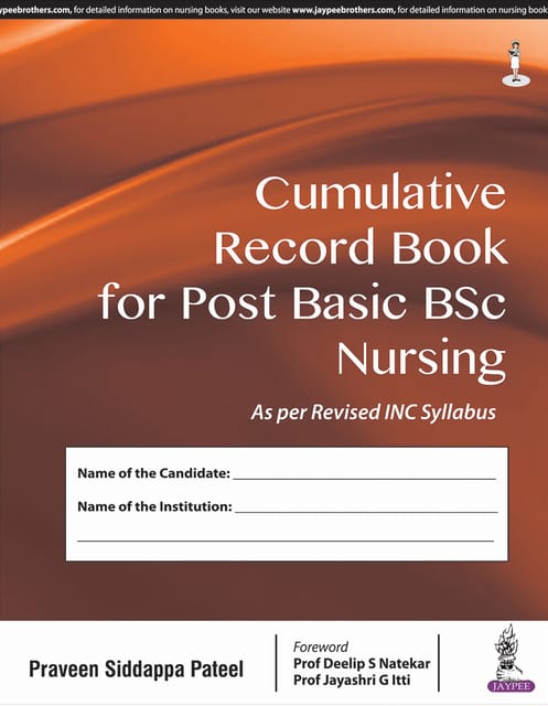 Cumulative Record Book For Post Basic Bsc Nursing As Per Revised Inc Syllabus 1st Reprint Edition 2026 By Praveen Siddappa Pateel