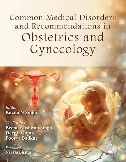 Common Medical Disorders And Recommendations In Obstetrics And Gynecology 1st Edition 2026 By Kavita N Singh