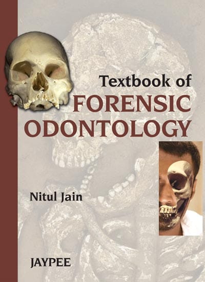 Textbook of Forensic Odontology 1st Reprint Edition 2026 By Nitul Jain