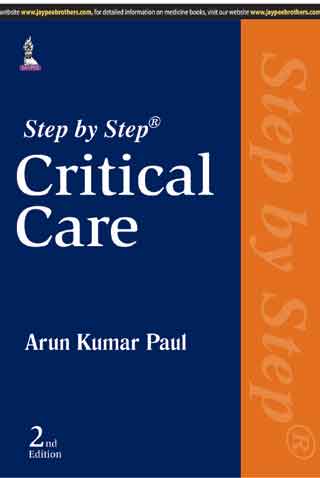 Step By Step Critical Care 2nd Reprint Edition 2026 By Arun Kumar Paul