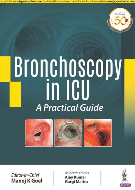 Bronchoscopy In Icu: A Practical Guide 1st Reprint Edition 2026 By Manoj K Goel