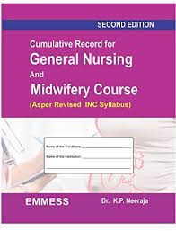 Cumulative Record Book For General Nursing And Midwifery As Per Revised Inc Syllabus 1st Reprint Edition 2026 By Praveen Siddappa Pateel