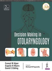 Decision Making In Otolaryngology 2nd Reprint Edition 2026 By Alper Cuneyt M