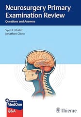 Neurosurgery Primary Examination Review Questions And Answers  2026 By Khalid S I