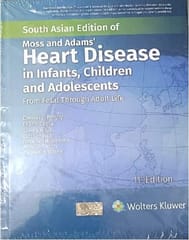 Moss And Adams Heart Disease In Infants Children And Adolescents From Fetal Through Adult Life 11Th South Asia Edition 2026 By Penny D J